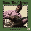 Jimmy Duck Holmes - Cypress Grove LP ( VINYL )