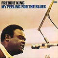 Freddie King - My Feeling For The Blues LP (Music On Vinyl, 180g, Audiophile, EU Pressing) ( VINYL )