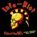 Infa Riot - Kids Of The '80s LP ( VINYL )