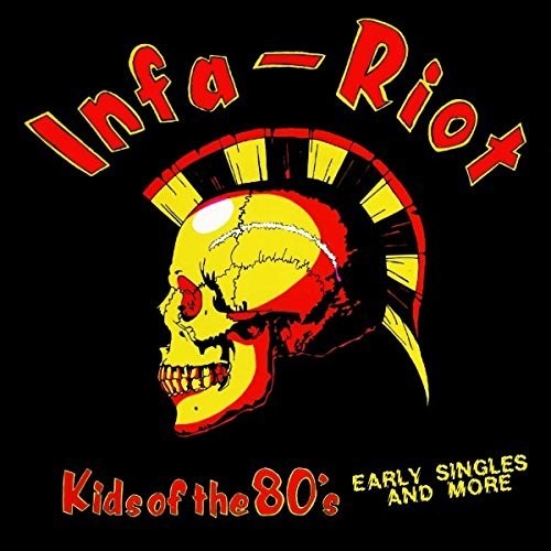 Infa Riot - Kids Of The '80s LP ( VINYL )