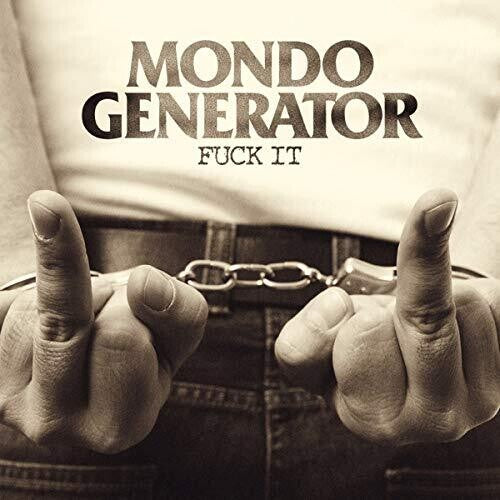 Mondo Generator - Fuck It LP ( VINYL )