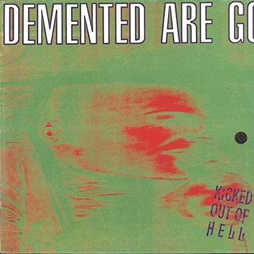 Demented Are Go - Kicked Out Of Hell LP ( VINYL )