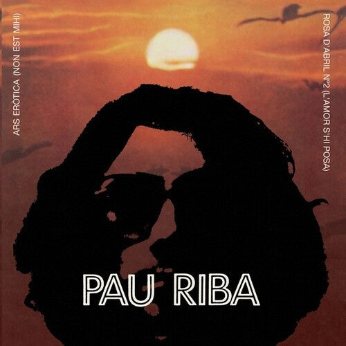 Pau Riba - Ars Erotica b/w Rosa D'Abril 7" ( VINYL )