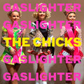 Dixie Chicks - Gaslighter 2LP (Gatefold) ( VINYL )