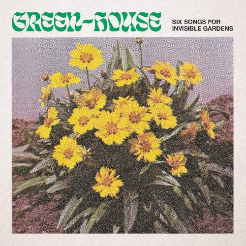 Green-House - Six Songs For Invisible Gardens LP ( VINYL )