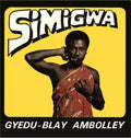 Gyedu-Blay Ambolley - Simigwa LP ( VINYL )