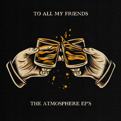 Atmosphere - To All My Friends: The Atmosphere EPs 2LP (180g) ( VINYL )
