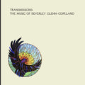 Beverly Glenn-Copeland - Transmissions LP (With Bonus 7") ( VINYL )