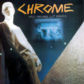 Chrome - Half Machine Lip Moves LP ( VINYL )