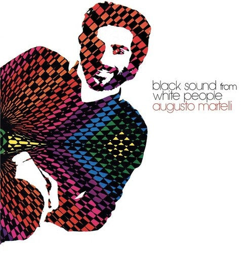 Augusto Martelli - Black Sound From White People LP ( VINYL )