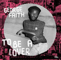 George Faith -To Be A Lover LP ( VINYL )
