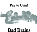Bad Brains - Pay To Cum 7" ( VINYL )