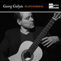 Georg Gulyas - Georg Gulyas Plays Barrios CD ( VINYL )