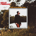 Kelly Finnigan - The Tales People Tell LP ( VINYL )
