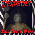 Deadbolt - Zulu Death Mask LP ( VINYL )