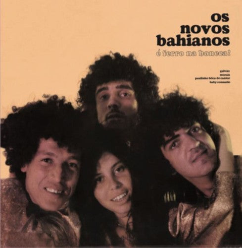 Os Novos Bahianos - E Ferro Na Boneca! LP ( VINYL )