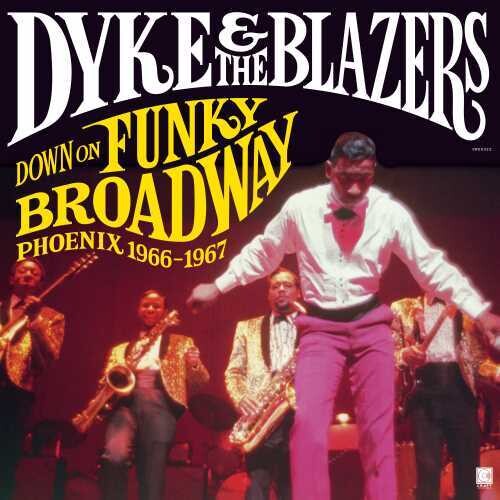 Dyke & Blazers - Down On Funky Broadway: Phoenix 1966-1967 2LP (Gatefold) ( VINYL )