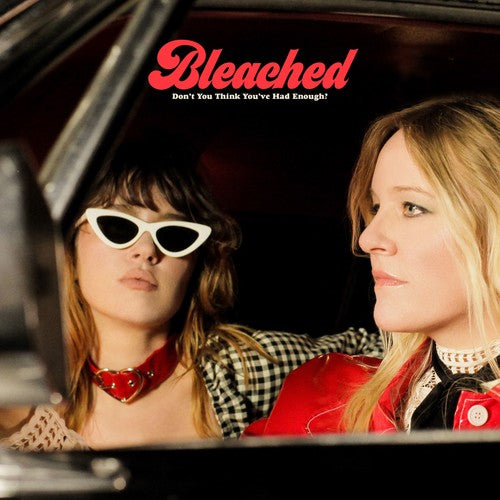 Bleached - Don't You Think You've Had Enough? LP ( VINYL )