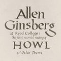 Allen Ginsberg - At Reed College: The First Recorded Reading Of Howl & Other Poems LP ( VINYL )