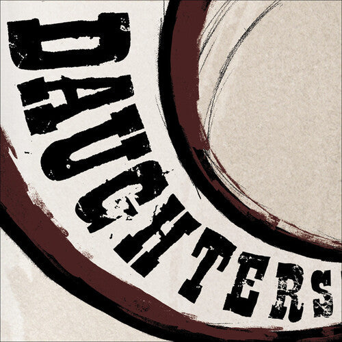 Daughters - Canada Songs 12" ( VINYL )