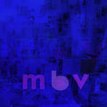 My Bloody Valentine - m b v LP (Deluxe Edition, Reissue, Tip-On Jacket, Set of 5 Art Prints) ( VINYL )