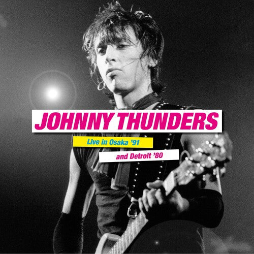 Johnny Thunders - Live In Osaka '91 & Detroit '80 2LP ( VINYL )
