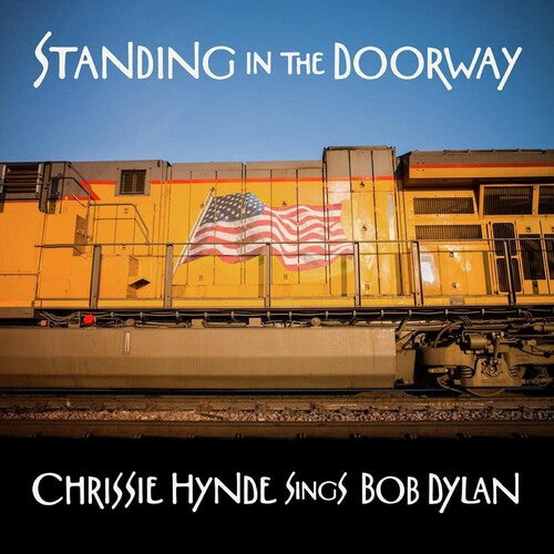 Chrissie Hynde - Standing In The Doorway: Chrissie Hynde Sings Bob Dylan LP ( VINYL )