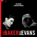 Chet Baker & Bill Evans - Alone Together: The Complete Legendary Sessions LP (Bonus CD) ( VINYL )