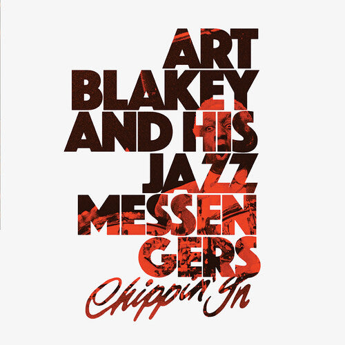 Art Blakey & His Jazz Messengers - Chippin' In LP (180g, Limited to 500) ( VINYL )