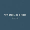 New Order - Be A Rebel: Remixed LP (Limited Edition Clear Vinyl) ( VINYL )