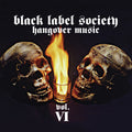 Black Label Society - Hangover Music Vol. VI CD ( VINYL )