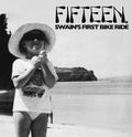 Fifteen - Swain's First Bike Ride LP ( VINYL )