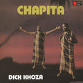 Dick Khoza - Chapita LP ( VINYL )