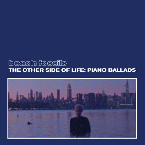 Beach Fossils - The Other Side Of Life: Piano Ballads LP (Deep Sea Vinyl) ( VINYL )