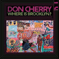 Don Cherry - Where Is Brooklyn? LP (Blue Note Classic Vinyl Series, Remastered by Kevin Gray, 180g, Audiophile) ( VINYL )