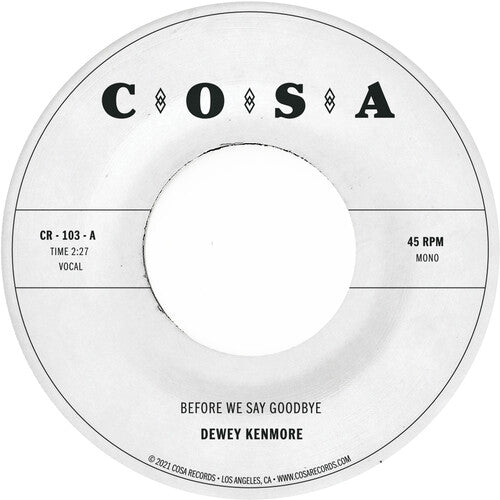 Dewey Kenmore - Before We Say Goodbye 7" ( VINYL )