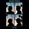 Night Owls - Versions LP ( VINYL )