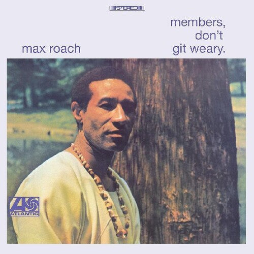 Max Roach - Members, Don't Git Weary LP ( VINYL )