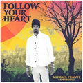 Michael Franti & Spearhead - Follow Your Heart LP ( VINYL )