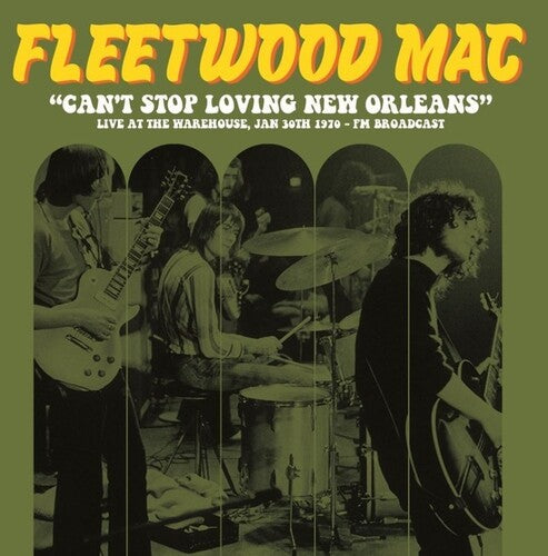Fleetwood Mac - Can't Stop Loving New Orleans: Live At The Warehouse, Jan 30th 1970 - FM Broadcast LP (Yellow Splatter Vinyl) ( VINYL )
