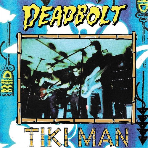 Deadbolt - Tiki Man LP ( VINYL )