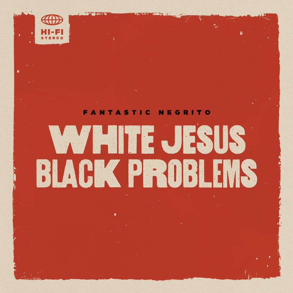 Fantastic Negrito - White Jesus Black Problems LP (Colored Vinyl) ( VINYL )