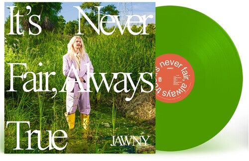 JAWNY - It's Never Fair, Always True LP ( VINYL )