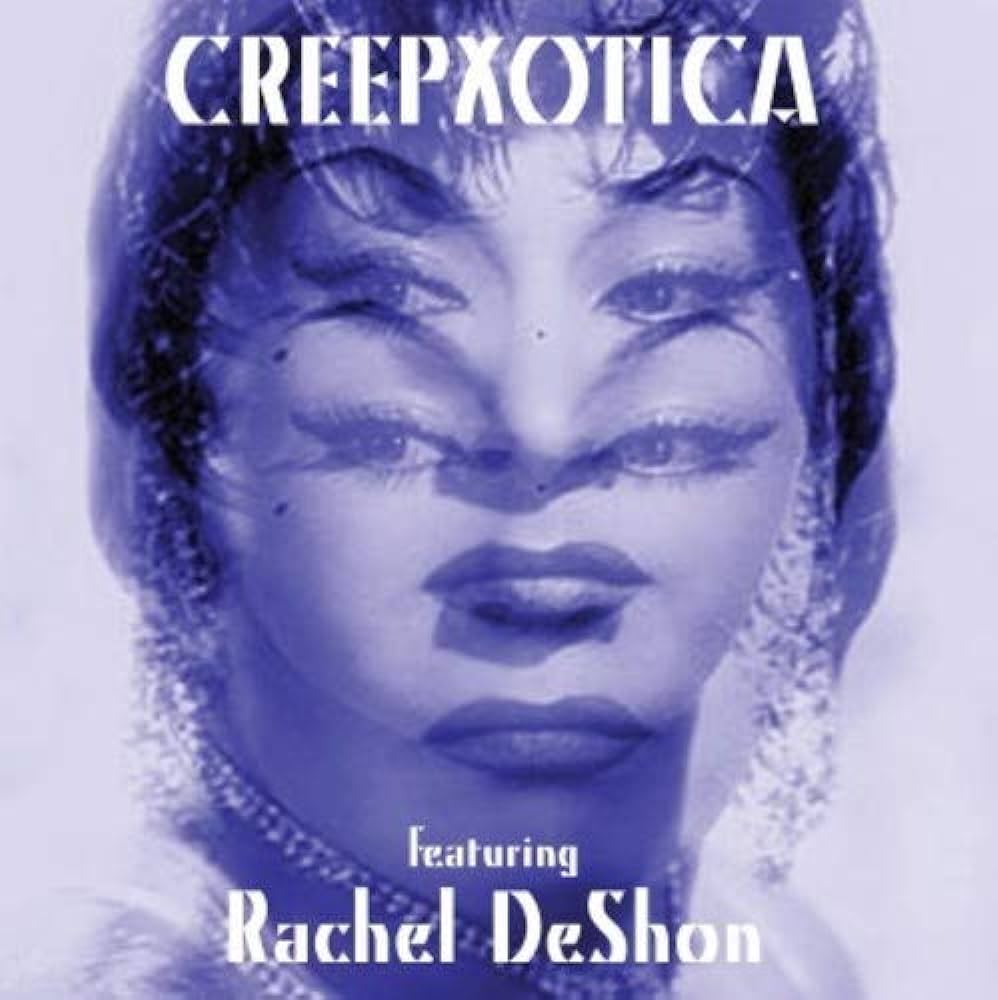 Creepxotica Featuring Rachel DeShon 10" ( VINYL )