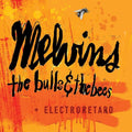 Melvins - The Bulls & The Bees + Electroretard 2LP ( VINYL )