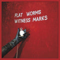 Flat Worms - Witness Marks LP ( VINYL )