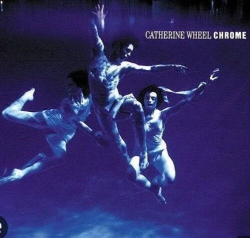 Catherine Wheel - Chrome LP (180g) ( VINYL )