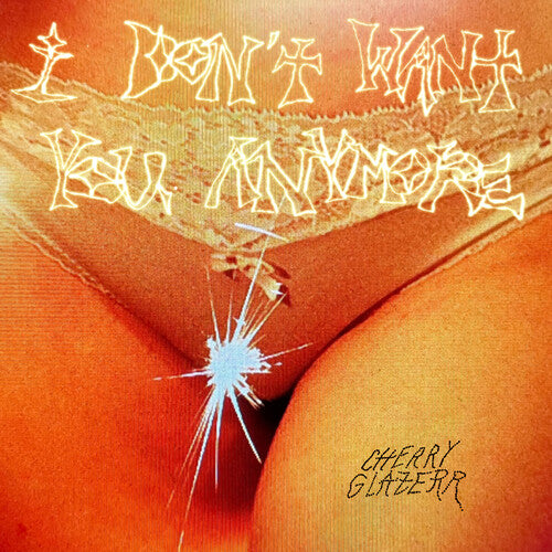 Cherry Glazerr - I Don't Want You Anymore LP (Crystal Clear Vinyl) ( VINYL )