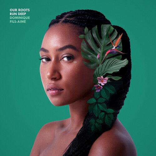 Dominique Fils-Aime - Our Roots Run Deep LP (180 Gram Vinyl) ( VINYL )