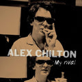 Alex Chilton - My Rival LP ( VINYL )